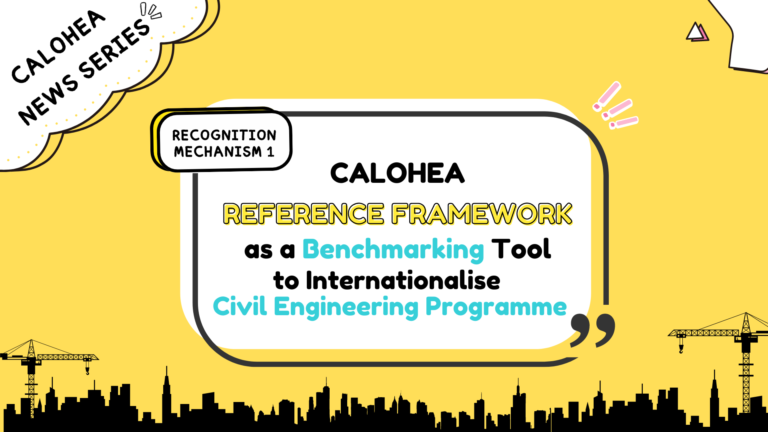 Looking for tools to internationalise your Civil Engineering programme? Use the CALOHEA Reference Framework as a benchmarking tool