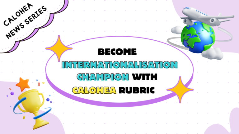 What knowledge, skills and competences academics need in order to become internationalisation champions? Use CALOHEA Rubric to identify your own strengths and what can help you become even better