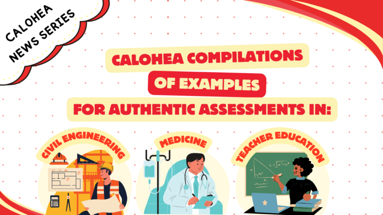 Looking for examples of authentic assessment tasks in Civil Engineering, Medicine or Teacher Education? Check CALOHEA Compilations of Inspirational Examples prepared specifically for the ASEAN higher education institutions